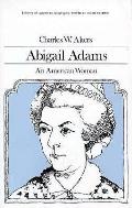 Abigail Adams An American Woman
