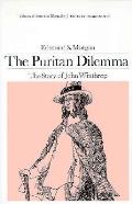 Puritan Dilemma The Story Of John Winthr