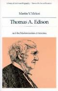 Thomas A Edison & the Modernization of America Library of American Biography Series