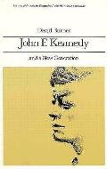 John F Kennedy & A New Generation