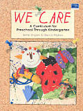 We Care A Curriculum for Preschool Through Kindergarten