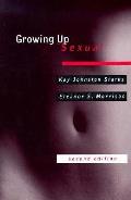 Growing Up Sexual 2nd Edition