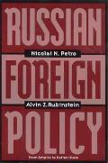 Russian Foreign Policy: From Empire to Nation-State