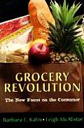 Grocery Revolution The New Focus On The