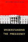 Understanding The Presidency