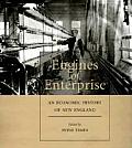 Engines of Enterprise An Economic History of New England