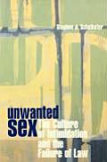 Unwanted Sex: The Culture of Intimidation and the Failure of Law