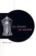 Gender of History Men Women & Historical Practice