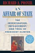 Affair of State The Investigation Impeachment & Trial of President Clinton