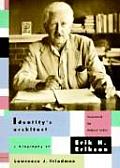 Identitys Architect A Biography of Erik H Erikson