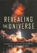 Revealing the Universe The Making of the Chandra X Ray Observatory