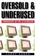 Oversold & Underused Computers In Clas