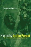 Hierarchy in the Forest The Evolution of Egalitarian Behavior