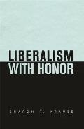 Liberalism with Honor