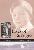 Lives of a Biologist: Adventures in a Century of Extraordinary Science