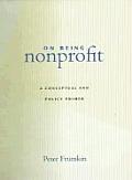On Being Nonprofit A Conceptual & Policy Primer