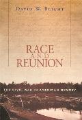 Race & Reunion The Civil War in American Memory