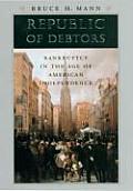 Republic of Debtors Bankruptcy in the Age of American Independence