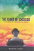 Road Of Excess a History Of Writers On Drugs