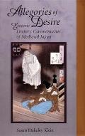 Allegories of Desire: Esoteric Literary Commentaries of Medieval Japan