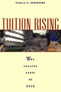 Tuition Rising: Why College Costs So Much, with a New Preface