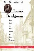Education of Laura Bridgman First Deaf & Blind Person to Learn Language