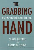 The Grabbing Hand: Government Pathologies and Their Cures