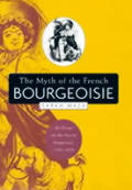 Myth Of The French Bourgeoisie An Essay