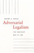 Adversarial Legalism The American Way of Law