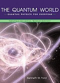 Quantum World Quantum Physics For Everyo