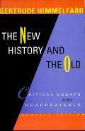 New History & the Old Critical Essays & Reappraisals Revised Edition