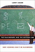Blackboard & The Bottom Line Why Schools Cant be Businesses
