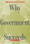Why Government Succeeds and Why It Fails