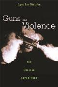 Guns and Violence: The English Experience