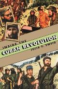 Inside the Cuban Revolution: Fidel Castro and the Urban Underground