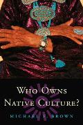 Who Owns Native Culture