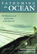 Fathoming the Ocean The Discovery & Exploration of the Deep Sea
