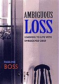 Ambiguous Loss Learning To Live With Unr