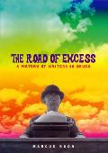 Road of Excess A History of Writers on Drugs