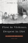 First in Violence Deepest in Dirt Homicide in Chicago 1875 1920