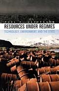 Resources Under Regimes: Technology, Environment, and the State