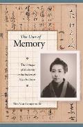 The Uses of Memory: The Critique of Modernity in the Fiction of Higuchi Ichiyo