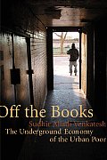 Off the Books The Underground Economy of the Urban Poor