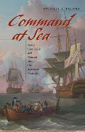 Command at Sea: Naval Command and Control Since the Sixteenth Century