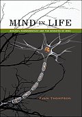 Mind in Life Biology Phenomenology & the Sciences of Mind