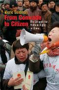 From Comrade to Citizen: The Struggle for Political Rights in China