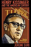 Henry Kissinger & The American Century