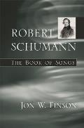 Robert Schumann: The Book of Songs