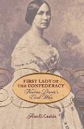 First Lady of the Confederacy Varina Daviss Civil War