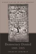 Democracy Denied, 1905-1915
